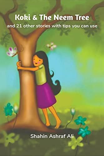 Buy Koki & The Neem Tree : And 21 other stories with tips you can use ...