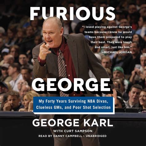 Furious George: My Forty Years Surviving Nba Divas, Clueless Gms, and ...