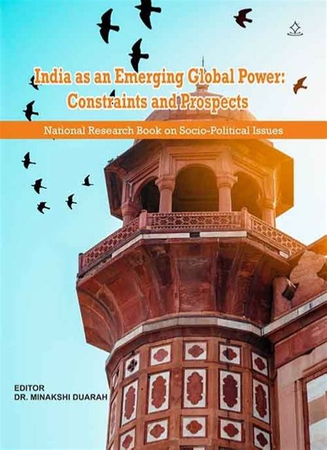India as an Emerging Global Power: Constraints and Prospects