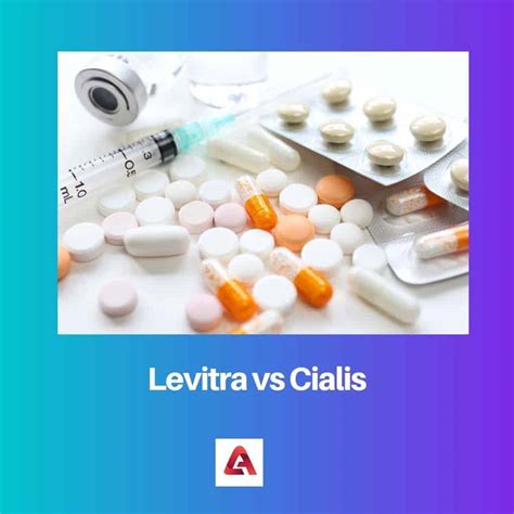 Levitra vs Cialis: Difference and Comparison