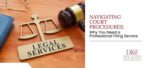 Mastering Court Procedures: The Vital Role of Professional Filing Services