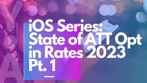 The State of ATT Opt-in Rates in 2023