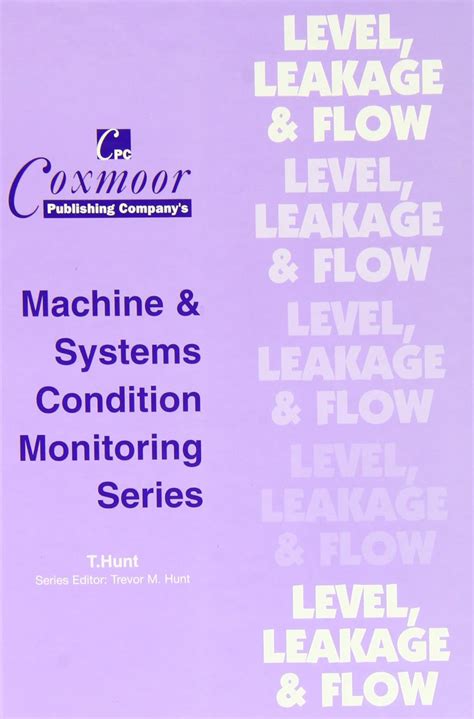 Level, Leakage and Flow Handbook (Coxmoor's Machine & Systems Condition ...