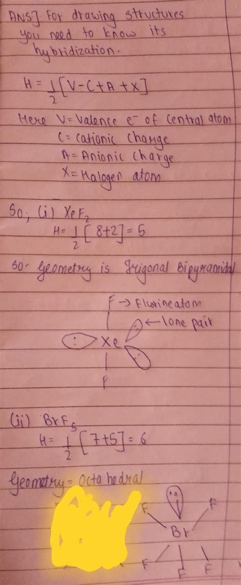 Draw the structures of the following : (i) XeF2 (ii) BrF5 - Brainly.in
