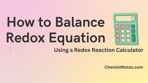 How to Balance Redox Equations Using a Redox Reaction Calculator ...