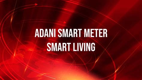 Watch Adani Smart Meter Smart Living Live : Streaming on NDTV 24x7 on JioTV