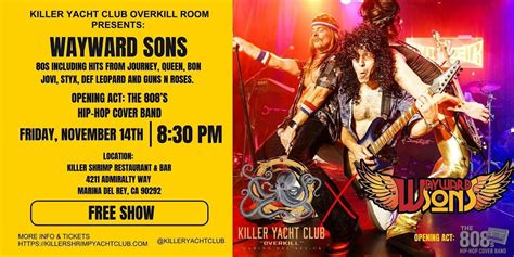 FREE SHOW Wayward Sons at Killer Yacht Club Overkill Room November 14th ...