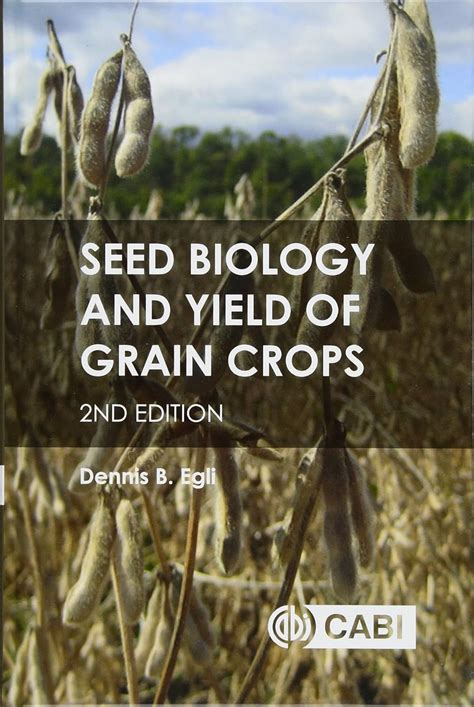 Buy SEED BIOLOGY AND YIELD OF GRAIN CROPS-2ND ED. Book Online at Low ...