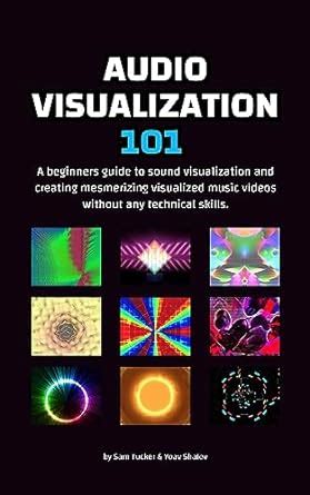 Audio Visualization 101: A beginners guide to sound visualization and ...