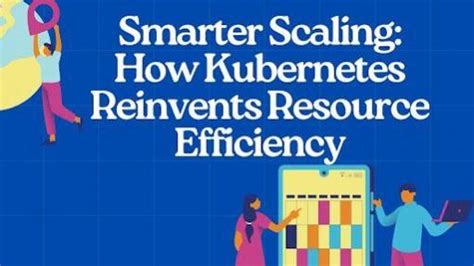 Smarter Scaling: How Kubernetes Reinvents Resource Efficiency - IBTimes ...