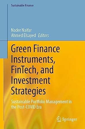 Green Finance Instruments, FinTech, and Investment Strategies ...