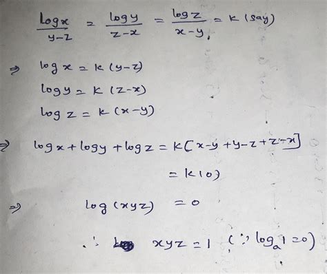 if logx/y-z=logy/z-x=logz/x-y show that x*y*z=1 - Brainly.in