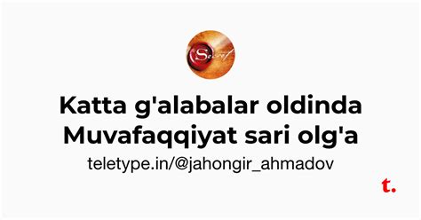 Katta g'alabalar oldinda Muvafaqqiyat sari olg'a — Teletype