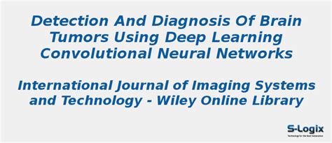 Detection and diagnosis of brain tumors using deep learning | S-Logix