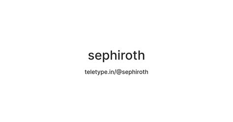 sephiroth — Teletype
