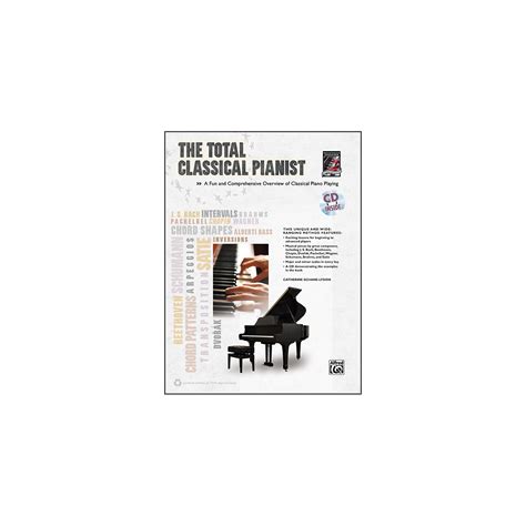Alfred The Total Classical Pianist (Book/CD) | Guitar Center