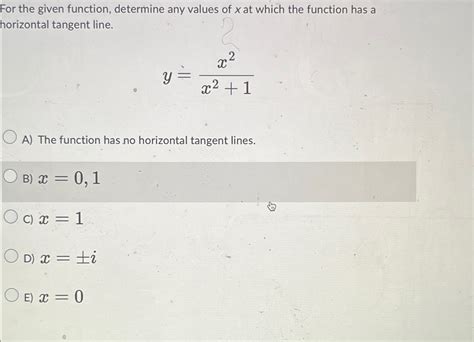Solved For the given function, determine any values of x ﻿at | Chegg.com