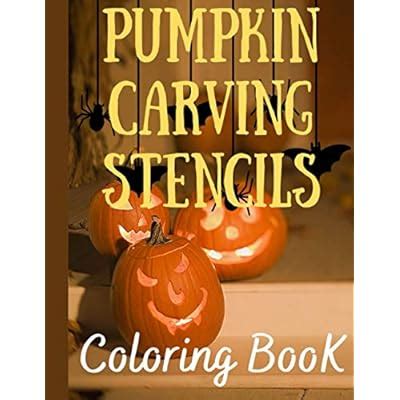 Buy PUMPKIN CARVING STENCILS COLORING BOOK: 75 Traceable and Printable ...
