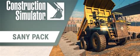 Discover the SANY Pack for Construction Simulator | Keyfuchs