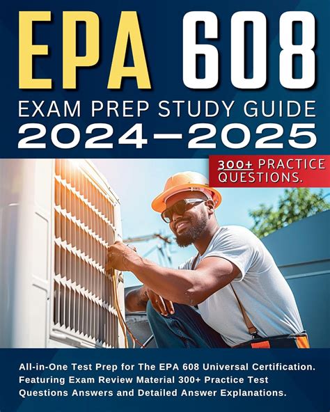 EPA 608 Study Guide 2024-2025 Test Prep: All-in-One EPA 608 Universal ...