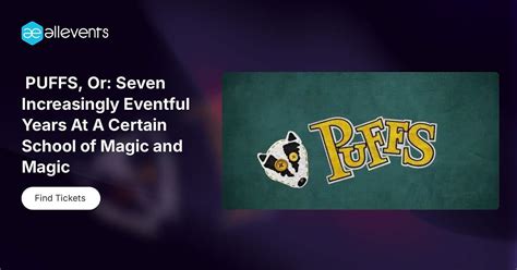 PUFFS, Or: Seven Increasingly Eventful Years At A Certain School of ...