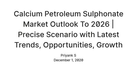 Calcium Petroleum Sulphonate Market Outlook To 2026 | Precise Scenario ...