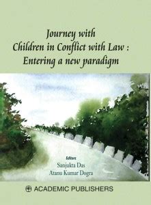 JOURNEY WITH CHILDREN IN CONFLICT WITH LAW : ENTERING A NEW PARADIGM ...