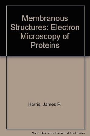 Buy Membranous Structures (v. 6) (Electron Microscopy of Proteins) Book ...