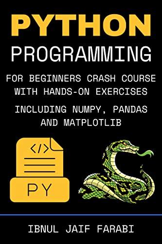 Python Programming for Beginners Crash Course with Hands-On Exercises ...