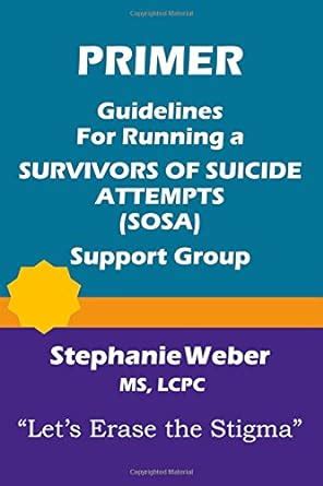 Buy Primer: Guidelines for Starting a Survivors of Suicide Attempts ...