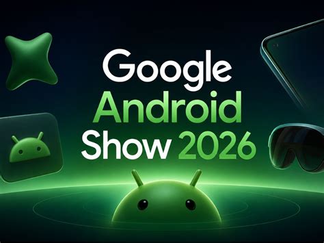 Google Android Show 2026 today: Android 17, Gemini AI, how to watch live