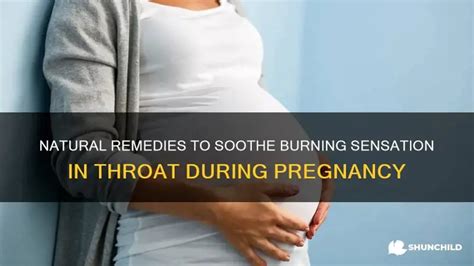 Natural Remedies To Soothe Burning Sensation In Throat During Pregnancy ...
