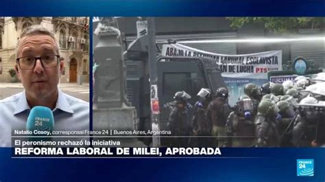 Informe desde Buenos Aires: Senado aprueba reforma laboral de Milei ...