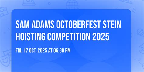 Sam Adams Octoberfest Stein Hoisting Competition 2025, 812 E New Haven ...