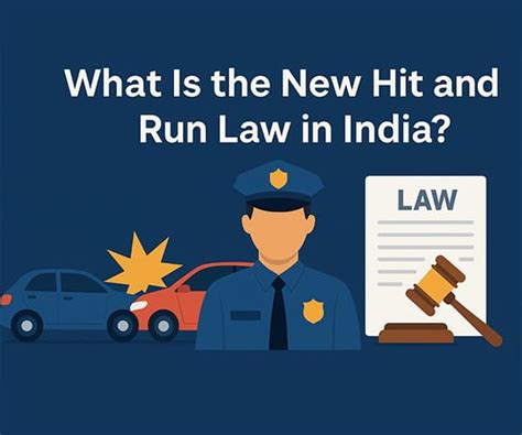 New Hit and Run Rules in India: Legal Guide Explained