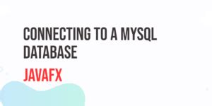 Image result for Connect JavaFX to MySQL