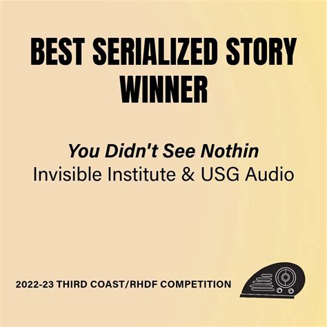 You Didn't See Nothin Winner of Best Serialized Story - Third Coast ...