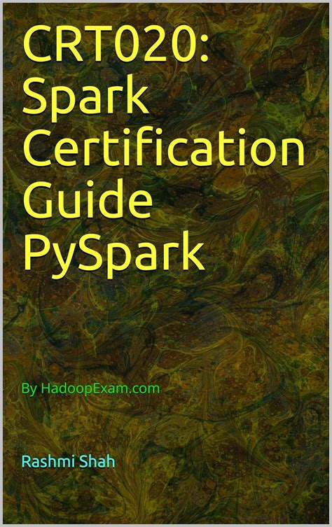 CRT020: Spark Certification Guide PySpark: By HadoopExam.com eBook ...