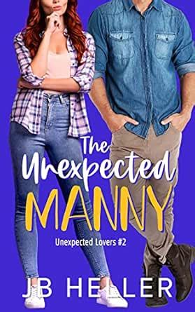 The Unexpected Manny (Unexpected Lovers Book 3) eBook : Heller, JB ...