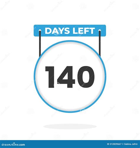 140 Days Left Countdown for Sales Promotion. 140 Days Left To Go ...