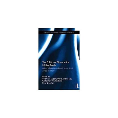 Buy Politics of Slums in the Global South : Urban Informality in Brazil ...