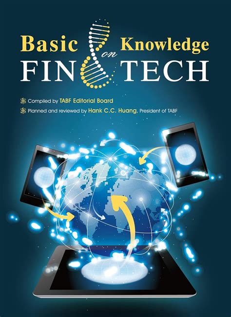 Basic Knowledge on FinTech eBook : TABF Editorial Board, Hank C.C Huang ...
