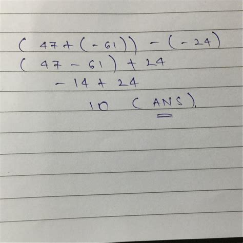 Subtract (-24) from the sum of 47 and (- 61) - Brainly.in