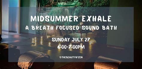 Midsummer Exhale: A Breath Focused Sound Bath, Zen On Main Massage ...