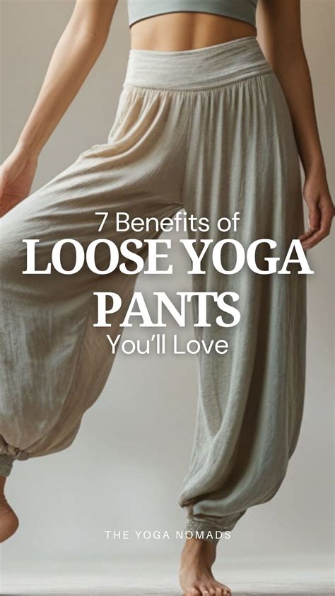 7 Benefits of Loose Yoga Pants You’ll Love - The Yoga Nomads in 2025 ...