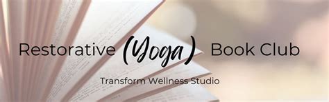 Restorative (Yoga) Book Club, Transform Wellness Studio, Lewiston, 2 ...