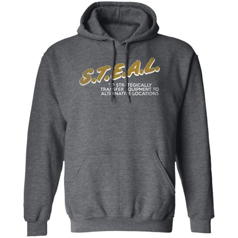 The Fat Electrician S.T.E.A.L Shirts, Hoodies