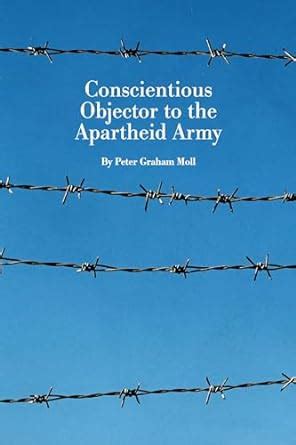 Conscientious Objector to the Apartheid Army eBook : Moll, Peter ...