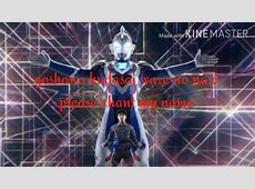 Ultraman Z opening lyrics english    Goshowa kudasai ware  