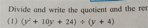 divide and write the quotient and remainder alog with steps - Brainly.in
